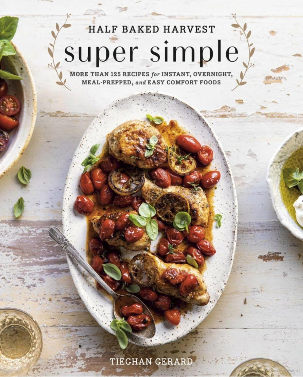 Half Baked Harvest: Super Simple Cook Book